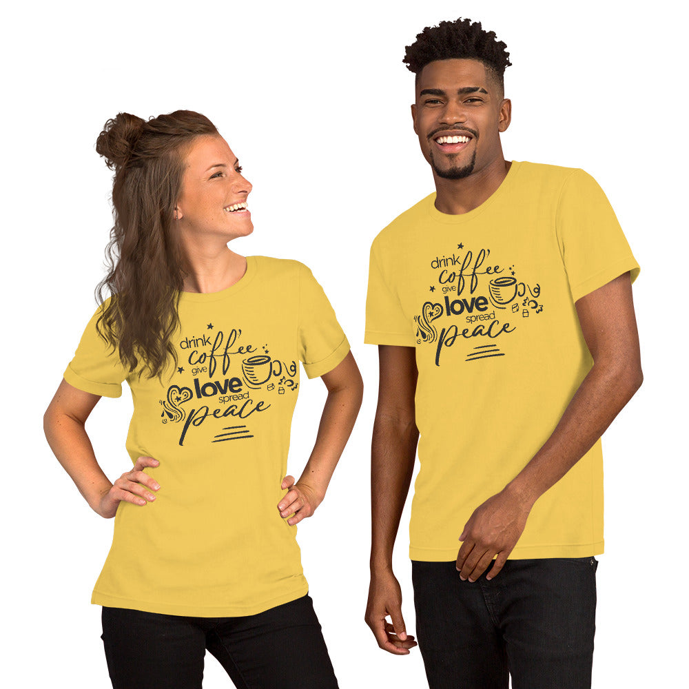 Drink Coffee Give Love Unisex T-Shirt