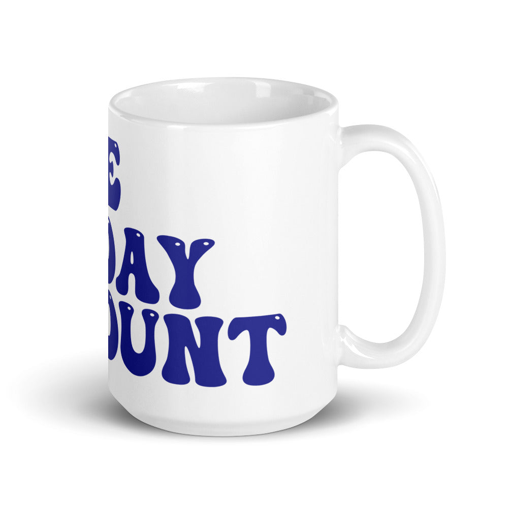 Make Today Count White glossy mug (Blue)