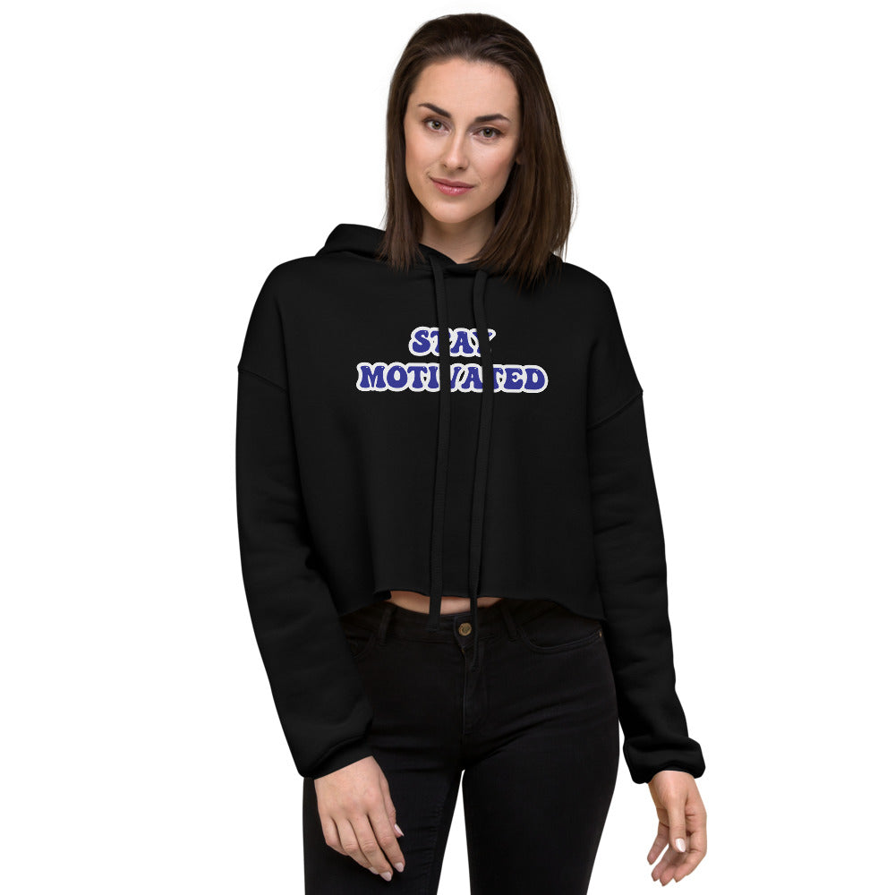 Stay Motivated Crop Hoodie