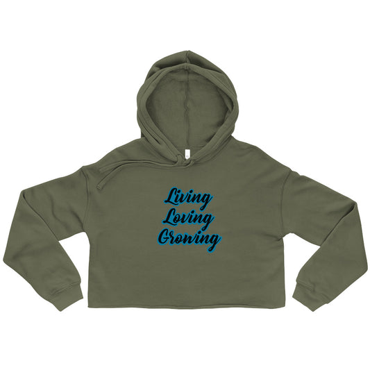 Living Loving Growing Crop Hoodie