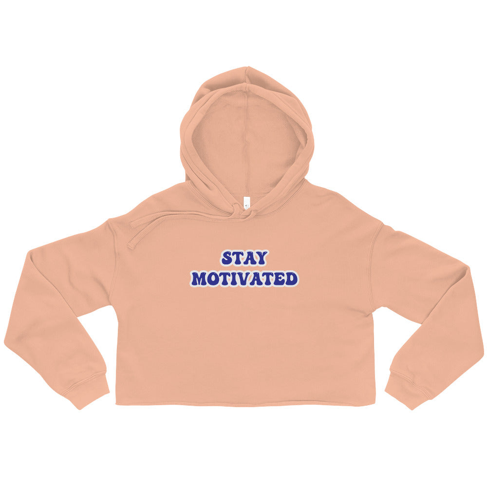 Stay Motivated Crop Hoodie