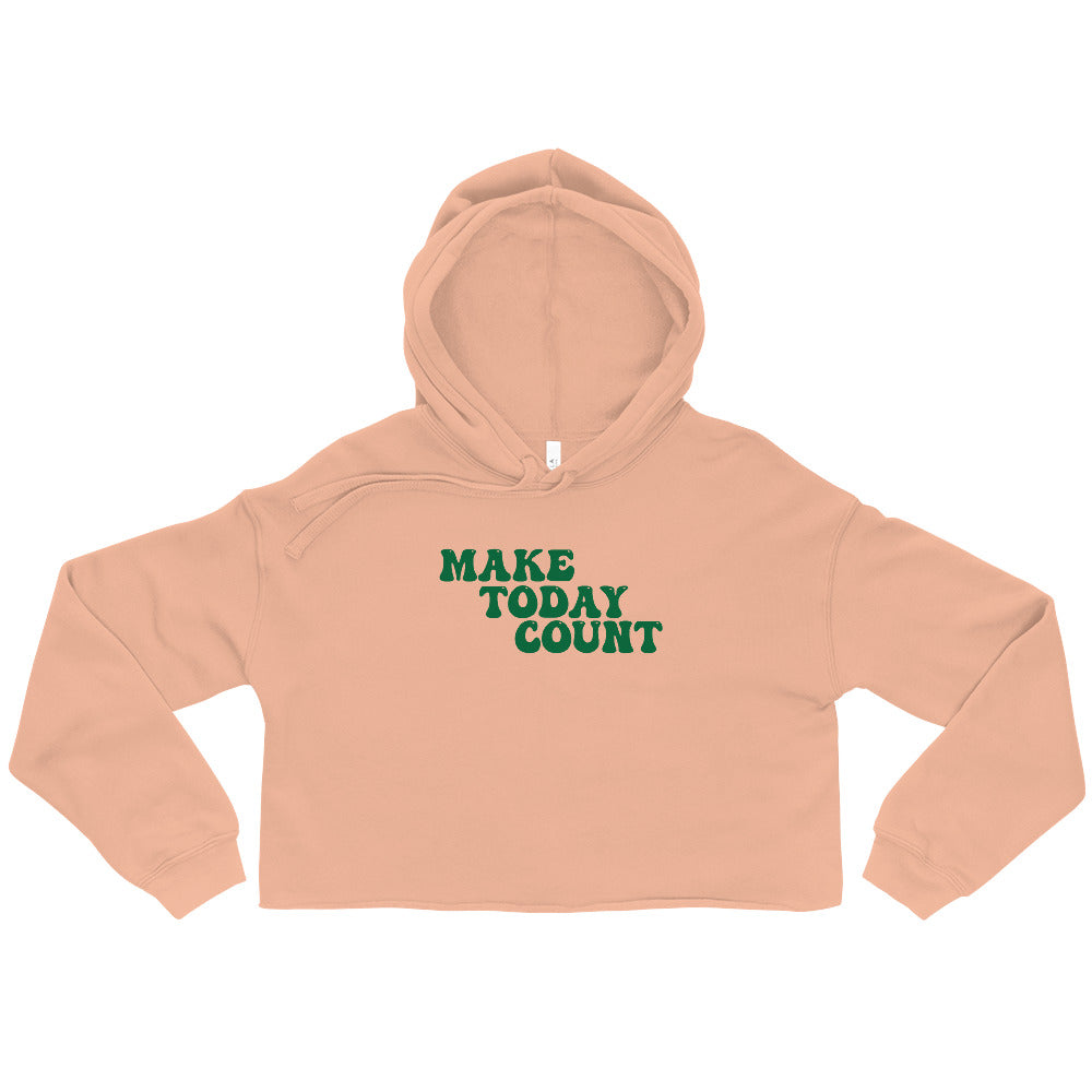 Make Today Count Crop Hoodie (Green)