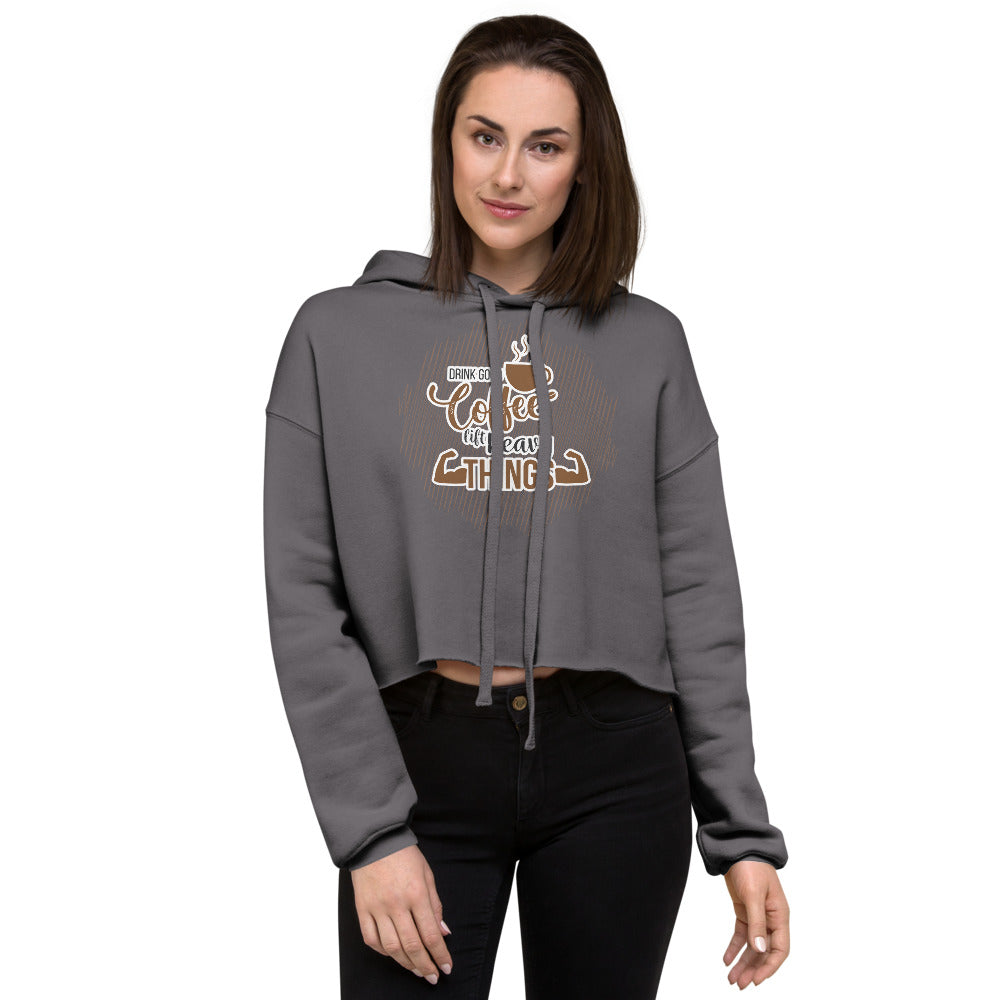 Drink Good Coffee Women's Cropped Hoodie