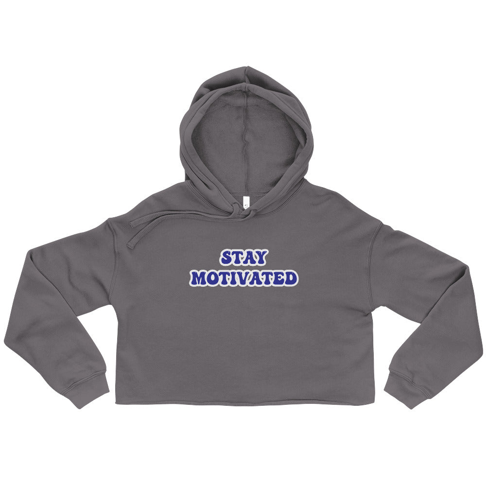 Stay Motivated Crop Hoodie