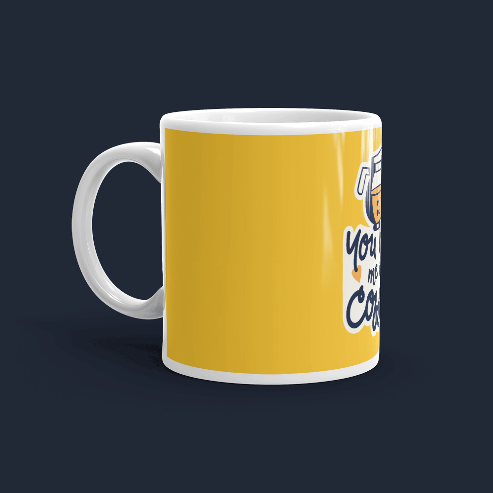 You had me at Coffee Personalised Coffee Mug