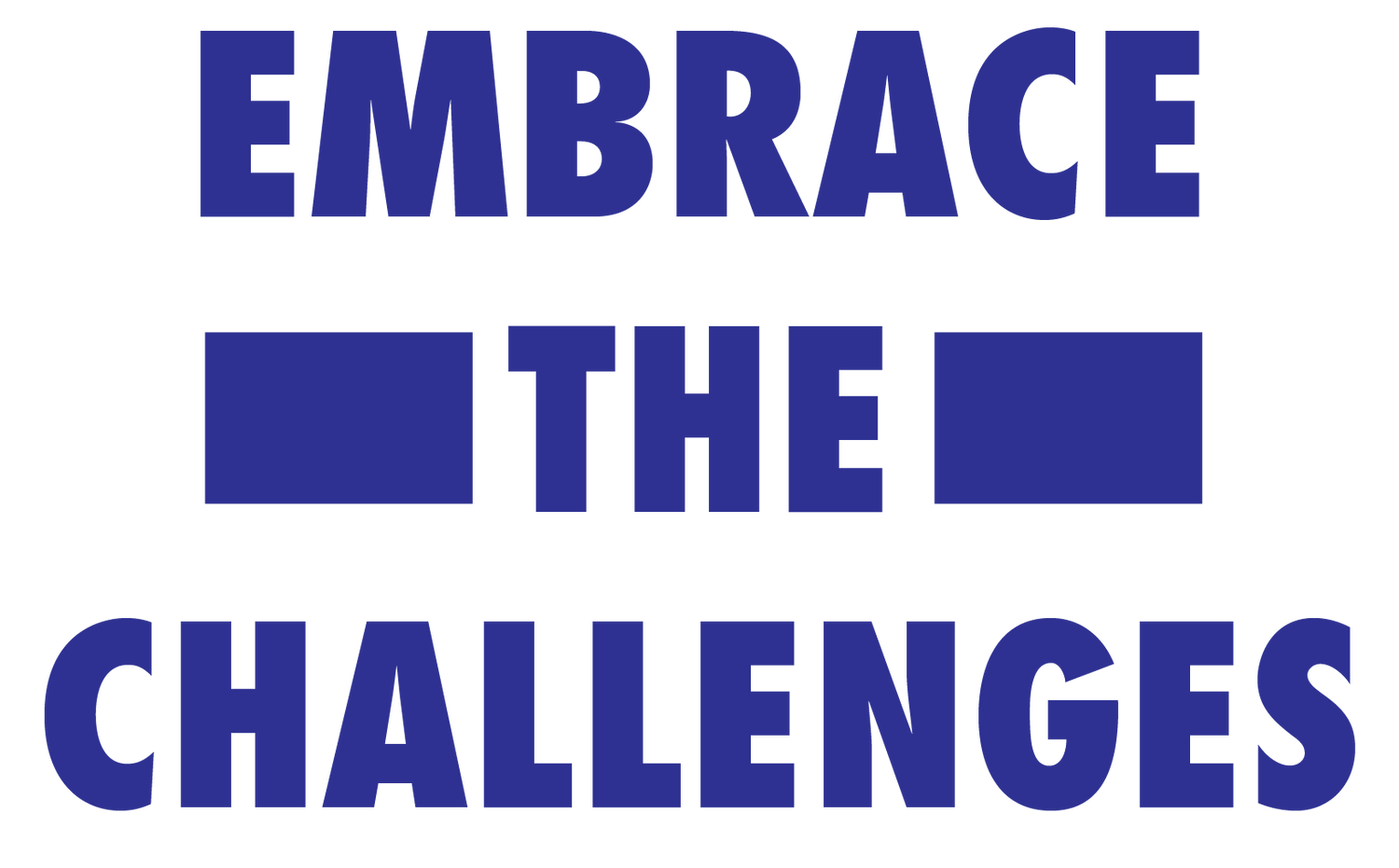 Embrace The Challenges Collections