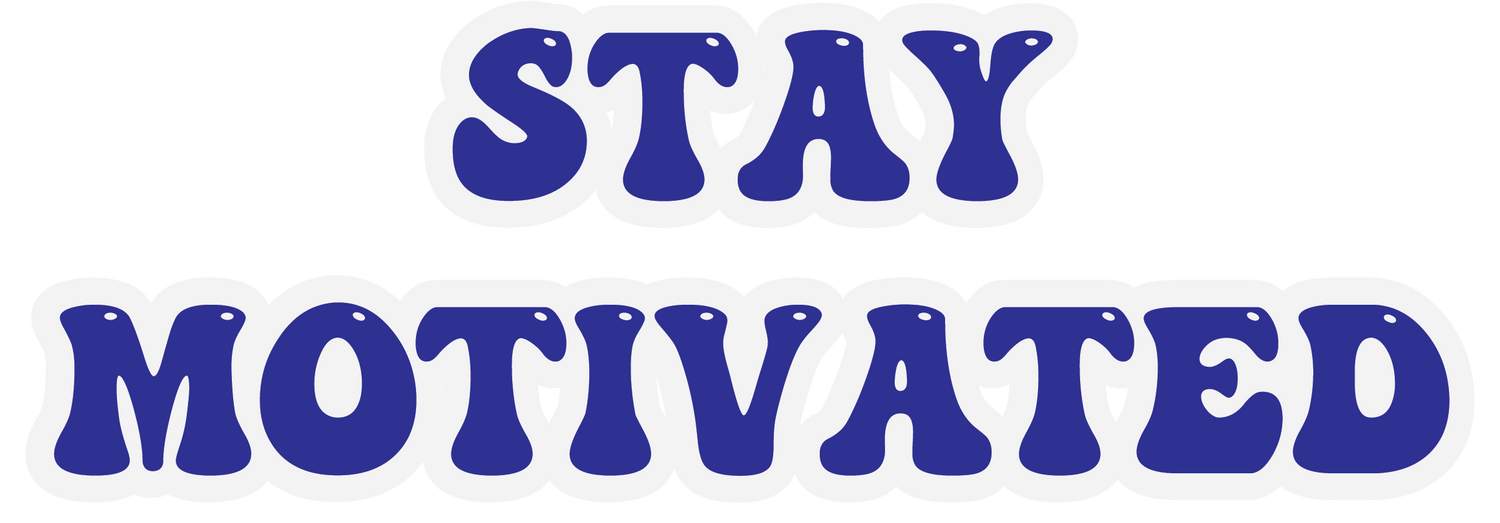 Stay Motivated