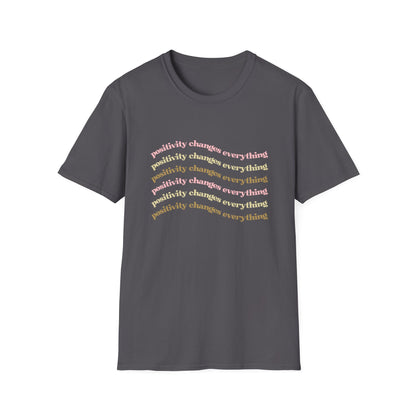 Positivity Changes Everything Unisex T-shirt (Neutral)