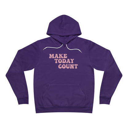 Make Today Count Sponge Fleece Pullover Hoodie