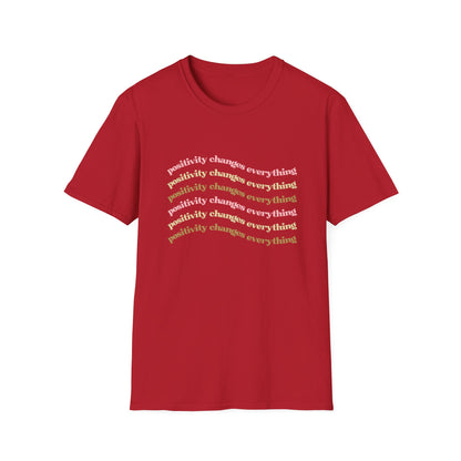 Positivity Changes Everything Unisex T-shirt (Neutral)