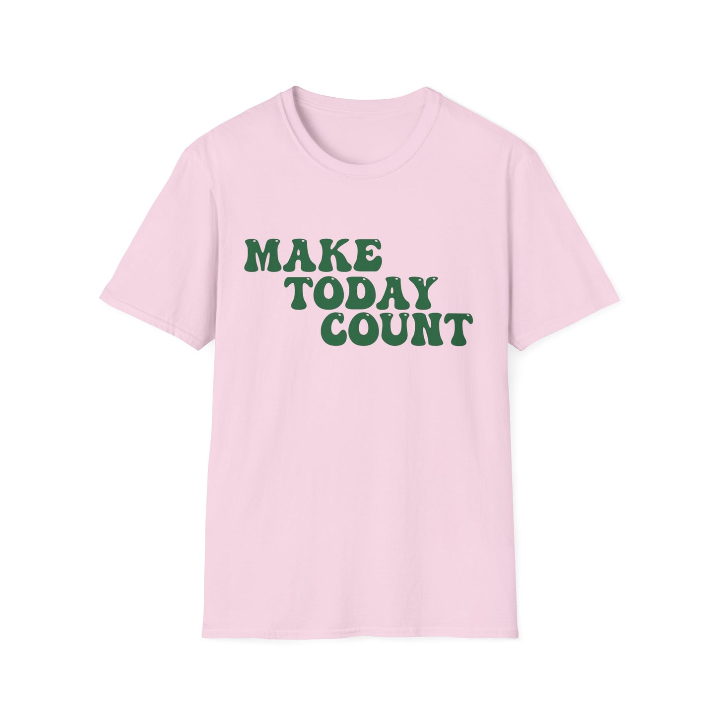Make Today Count T-Shirt - Green