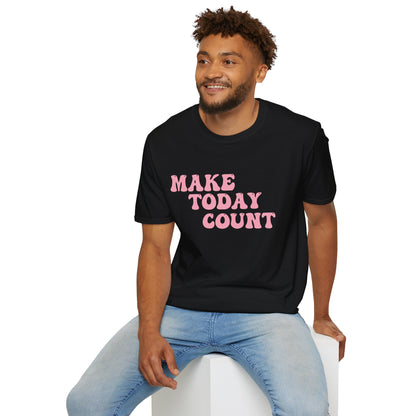 Make Today Count T-Shirt - Pink