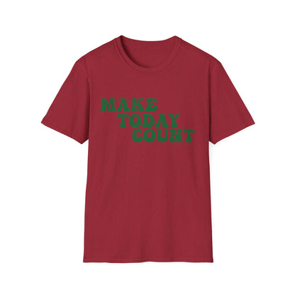 Make Today Count T-Shirt - Green