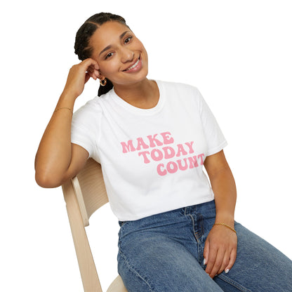 Make Today Count T-Shirt - Pink