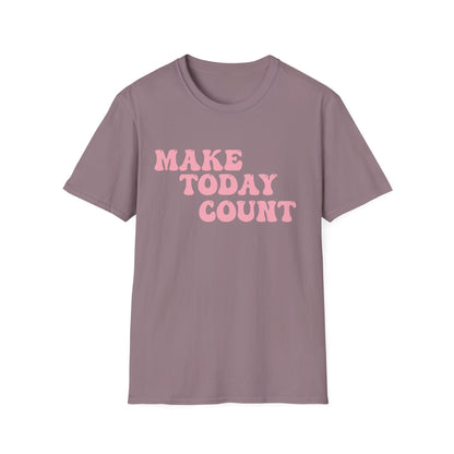 Make Today Count T-Shirt - Pink