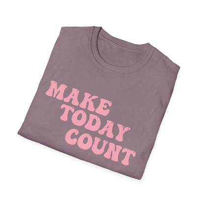 Make Today Count T-Shirt - Pink