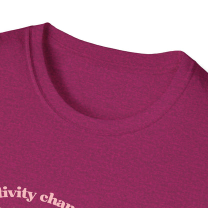 Positivity Changes Everything Unisex T-shirt (Neutral)