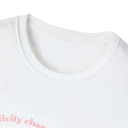 Positivity Changes Everything Unisex T-shirt (Neutral)
