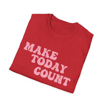 Make Today Count T-Shirt - Pink