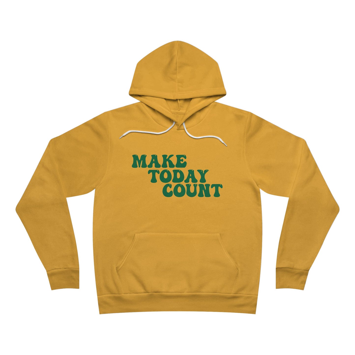 Make Today Count Sponge Fleece Pullover Hoodie (Green)