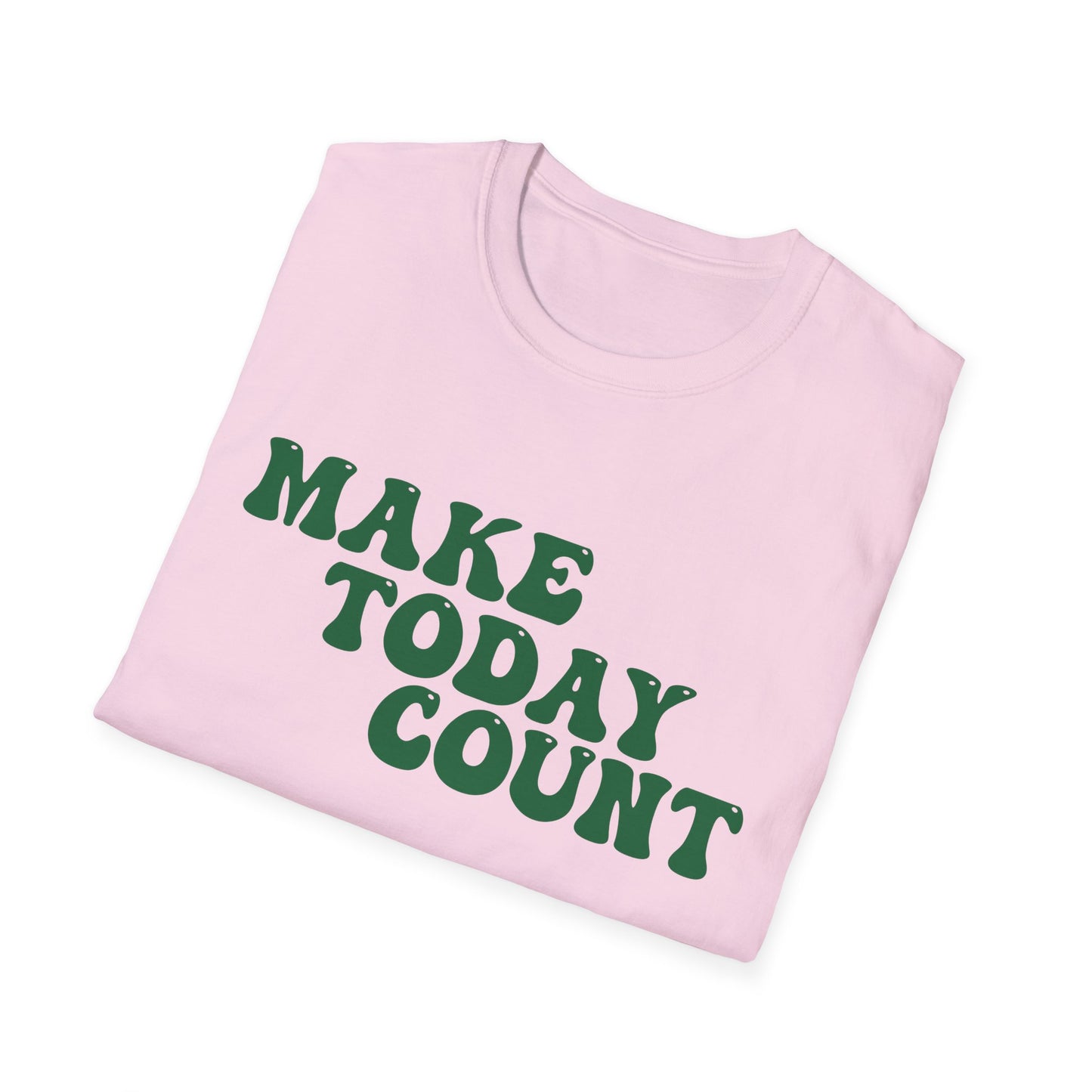 Make Today Count T-Shirt - Green