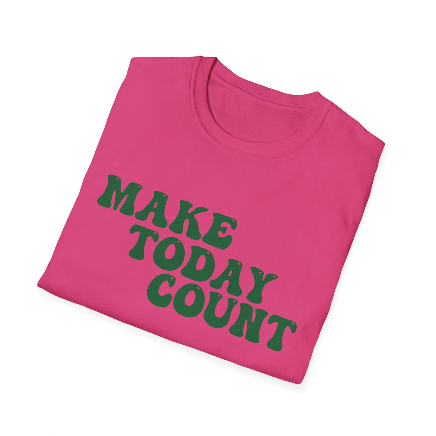 Make Today Count T-Shirt - Green