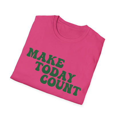 Make Today Count T-Shirt - Green