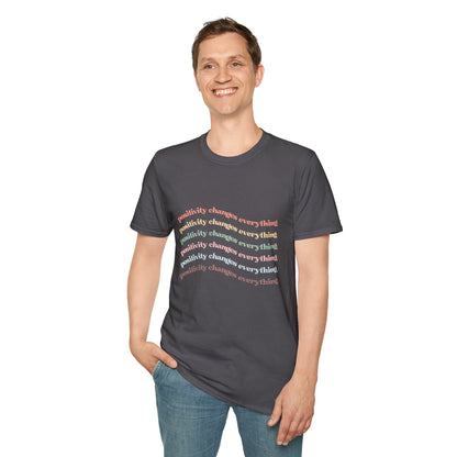 Positivity Changes Everything Unisex T-shirt (Rainbow)
