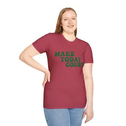 Make Today Count T-Shirt - Green