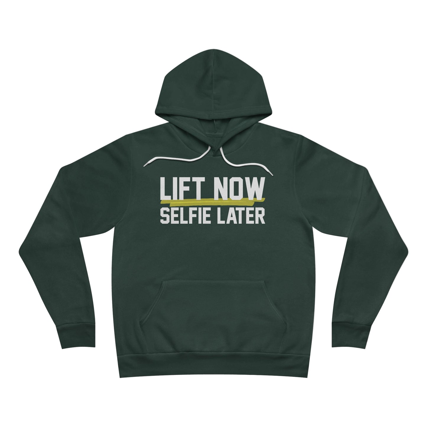 Lift Now Selfie Later Unisex Sponge Fleece Pullover Hoodie