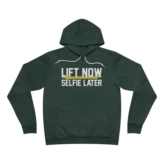 Lift Now Selfie Later Unisex Sponge Fleece Pullover Hoodie