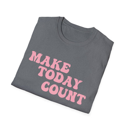 Make Today Count T-Shirt - Pink