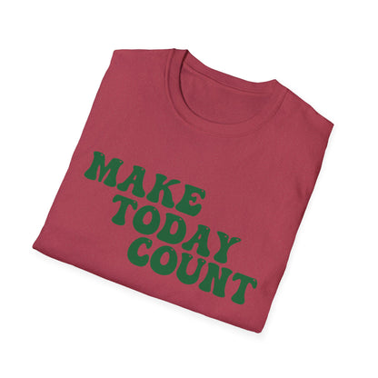 Make Today Count T-Shirt - Green