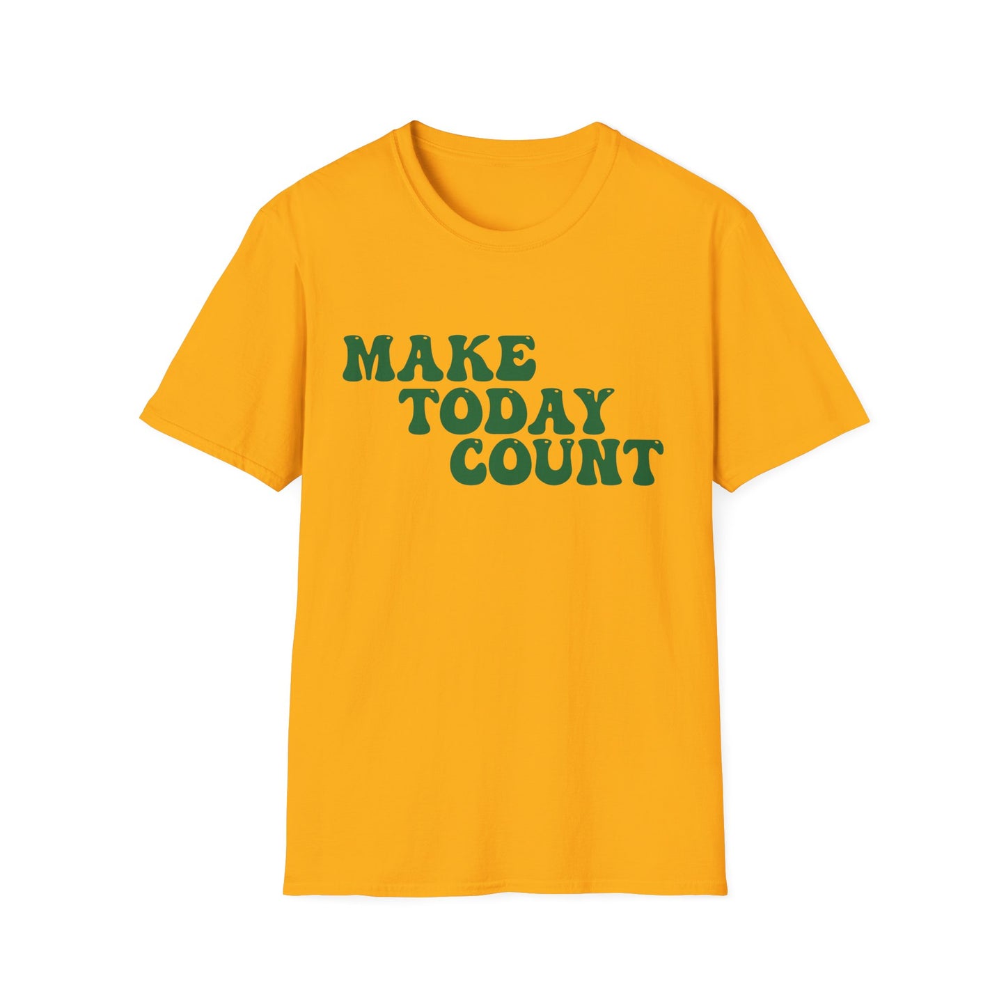 Make Today Count T-Shirt - Green