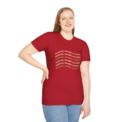 Positivity Changes Everything Unisex T-shirt (Neutral)