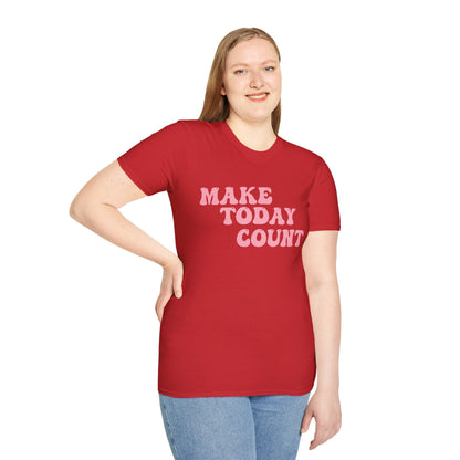 Make Today Count T-Shirt - Pink