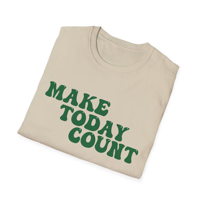 Make Today Count T-Shirt - Green