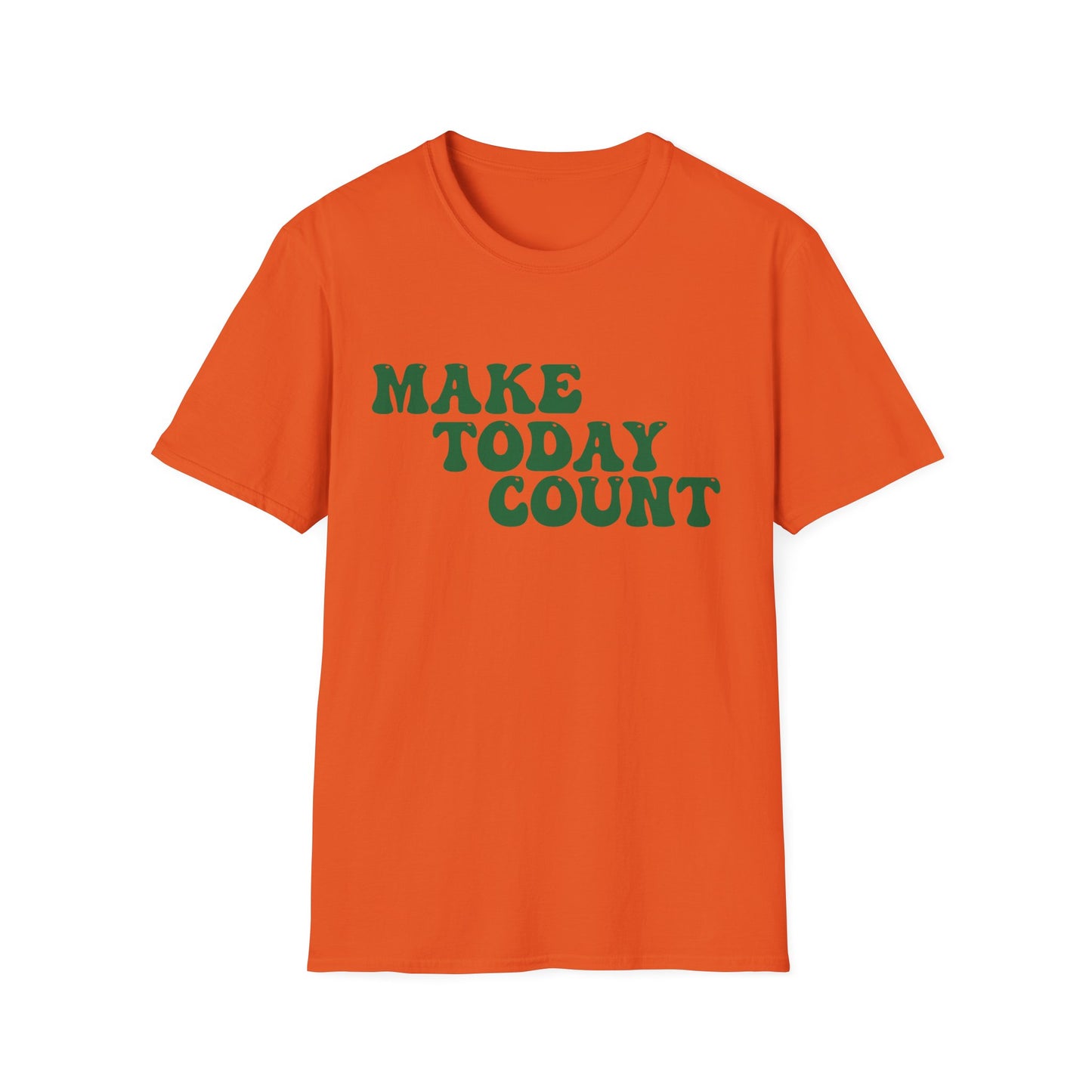 Make Today Count T-Shirt - Green
