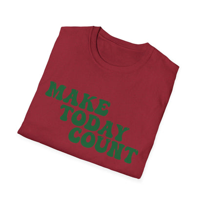 Make Today Count T-Shirt - Green