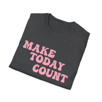 Make Today Count T-Shirt - Pink