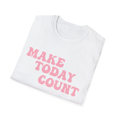 Make Today Count T-Shirt - Pink