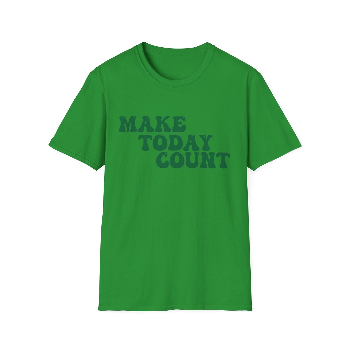 Make Today Count T-Shirt - Green