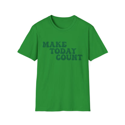 Make Today Count T-Shirt - Green