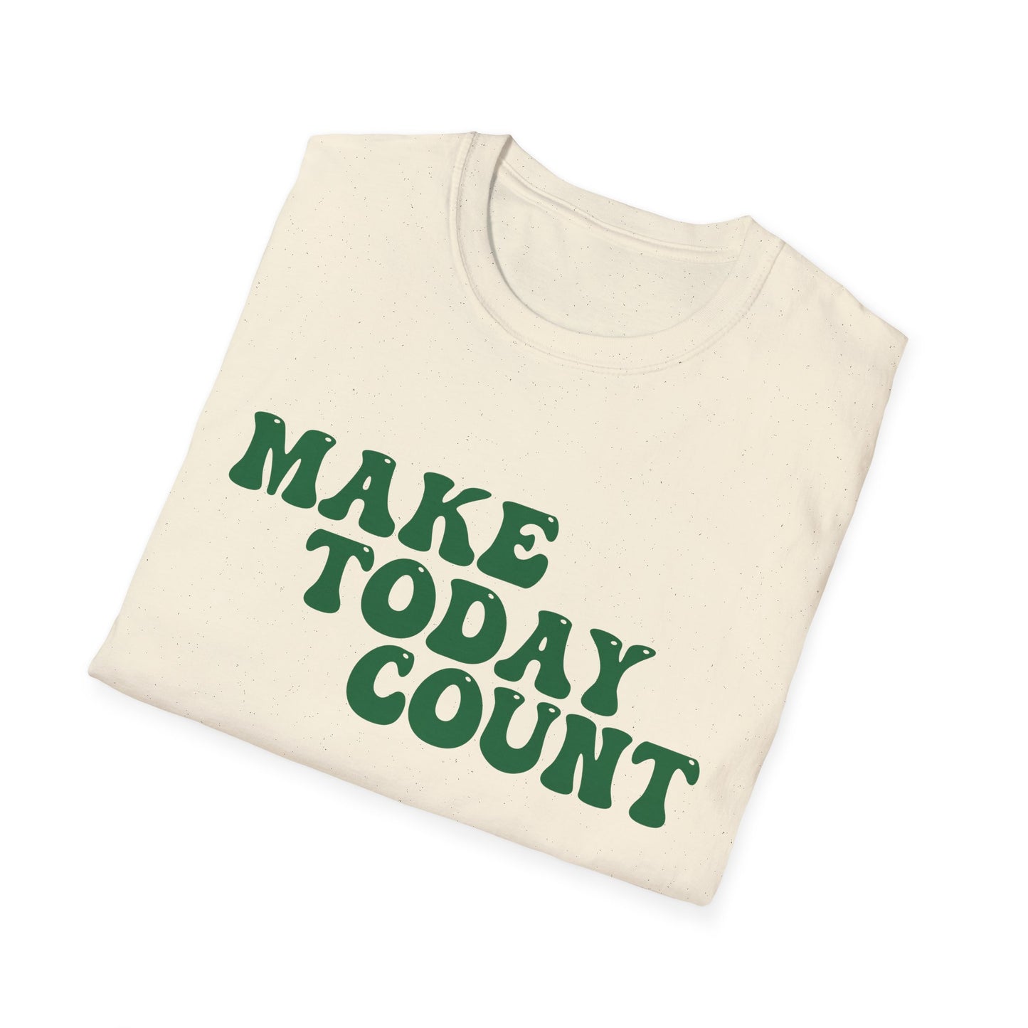 Make Today Count T-Shirt - Green