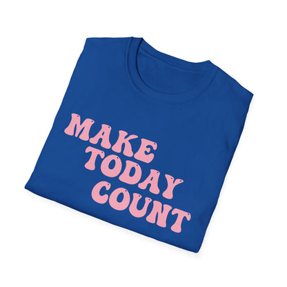 Make Today Count T-Shirt - Pink
