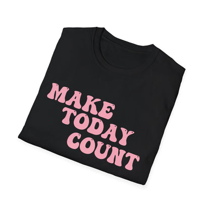 Make Today Count T-Shirt - Pink