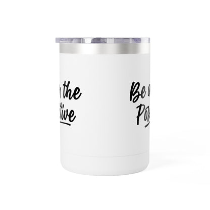 Be on the Positive 15oz. Coffee Mug Tumbler