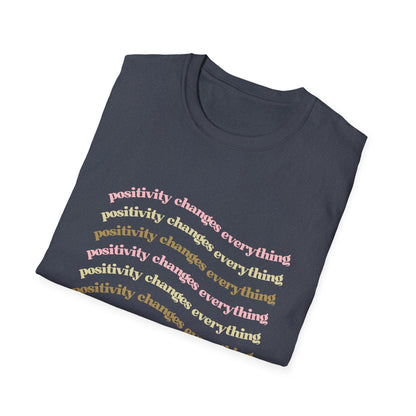 Positivity Changes Everything Unisex T-shirt (Neutral)