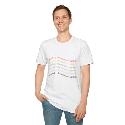 Positivity Changes Everything Unisex T-shirt (Rainbow)