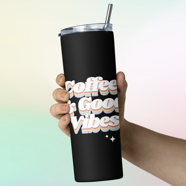 Coffee & Good Vibes Stainless steel tumbler